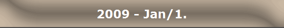 2009 - Jan/1.