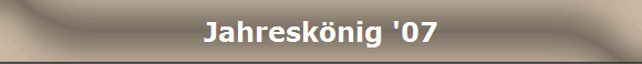 Jahresknig '07