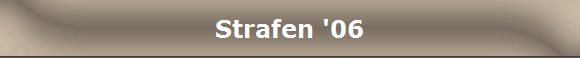 Strafen '06